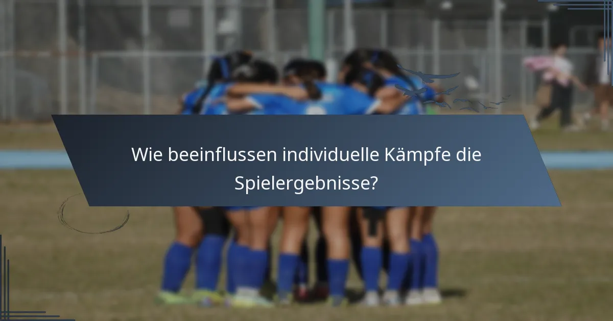Wie beeinflussen individuelle Kämpfe die Spielergebnisse?